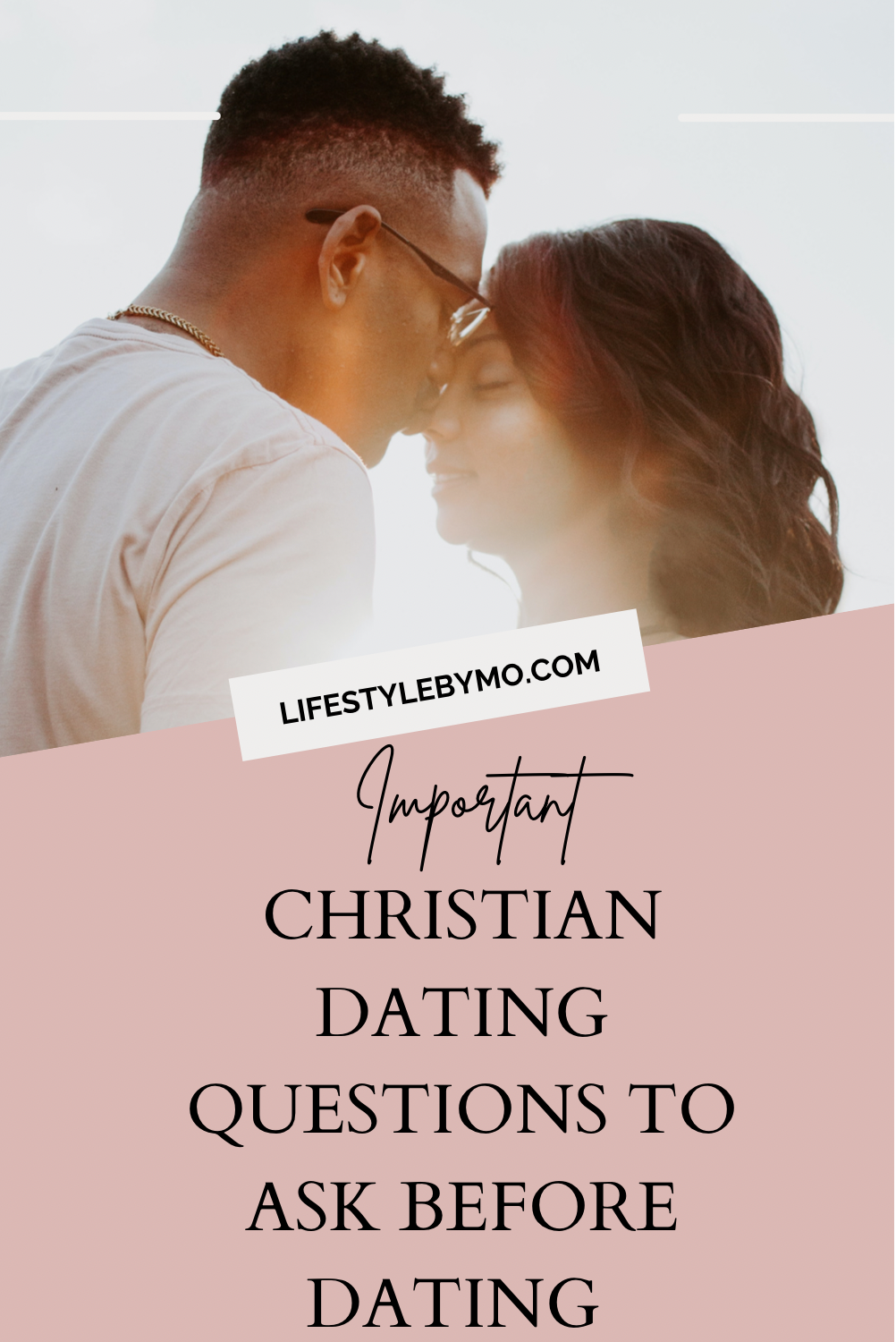 9 Important Christian dating questions to ask before dating - Dupe's Blog